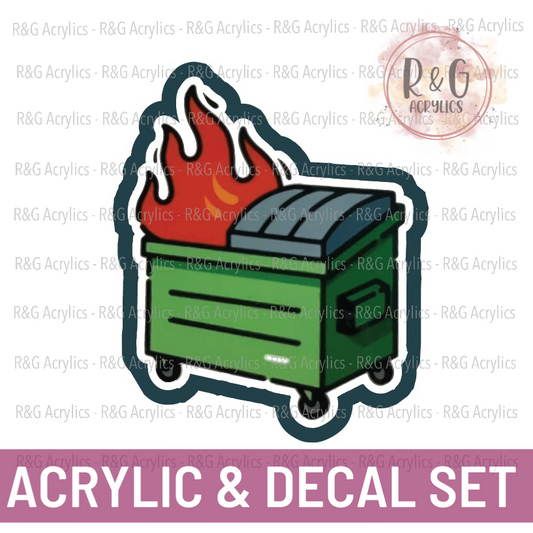 Dumpster Fire - Acrylic & Decal COMBO