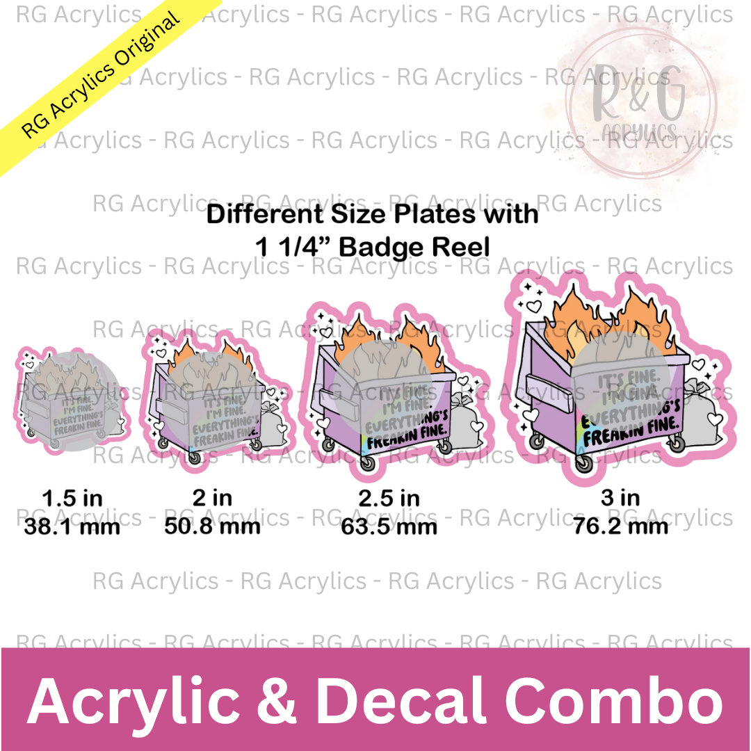 It's Fine I'm Fine Everything's Freakin Fine - Dumpster Fire - Sizing Options