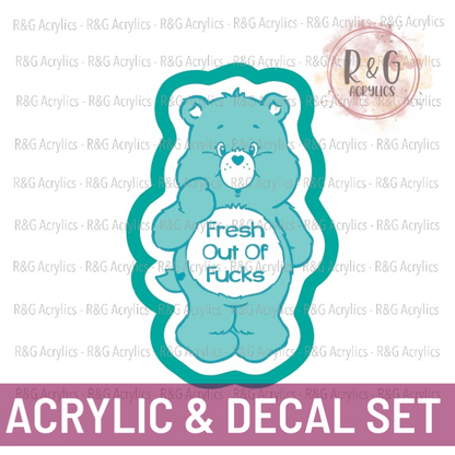 Fresh Out Of Fucks - Swear Bear - Acrylic & Decal COMBO