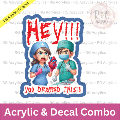 Hey! You Dropped This! (Heart) - Badge Reel Blank | Acrylic & Decal COMBO