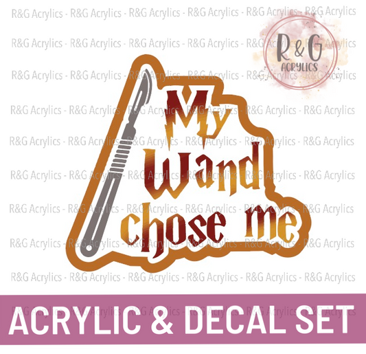 My Wand Chose Me | Acrylic Blank & Vinyl Decal COMBO
