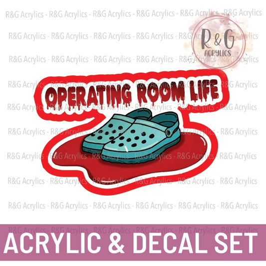 Operating Room Life | Acrylic Blank & Vinyl Decal COMBO