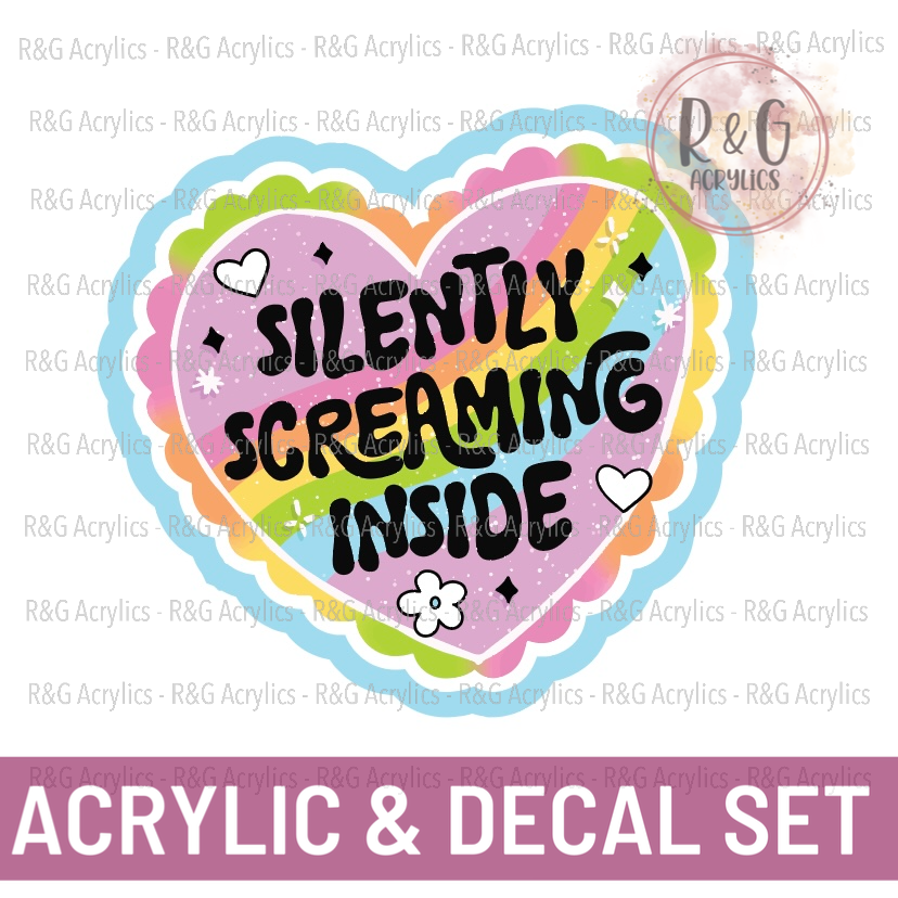 Silently Screaming Inside | Acrylic Blank & Vinyl Decal COMBO