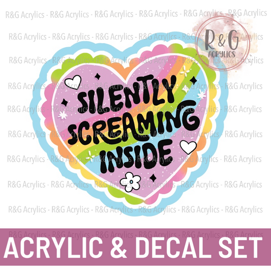 Silently Screaming Inside | Acrylic Blank & Vinyl Decal COMBO