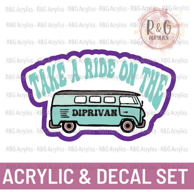 Take A Ride On The Diprivan - Acrylic & Decal COMBO