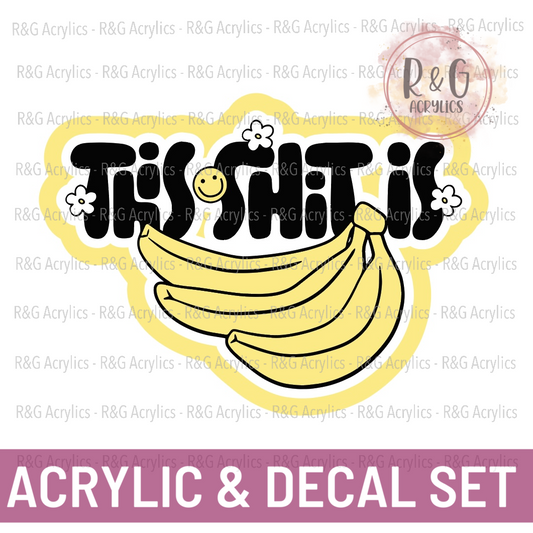 This Shit Is Bananas | Acrylic Blank & Vinyl Decal COMBO