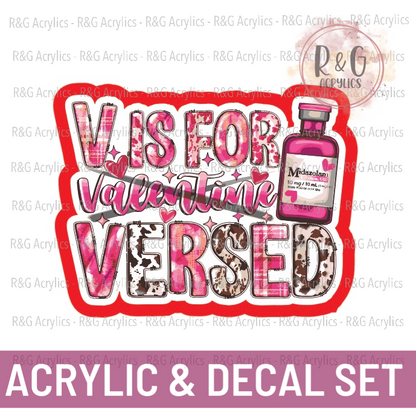 V Is For Versed - Acrylic & Decal COMBO