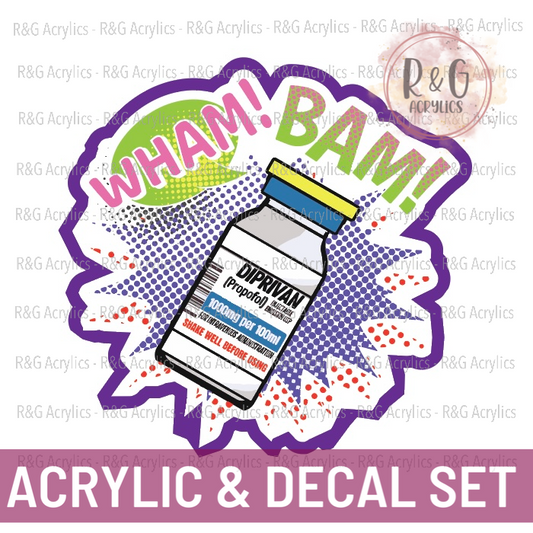 Wham Bam Diprivan | Acrylic Blank & Vinyl Decal COMBO