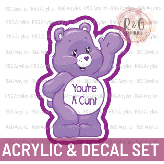 You're A Cunt - Swear Bear - All Colors - Acrylic & Decal COMBO