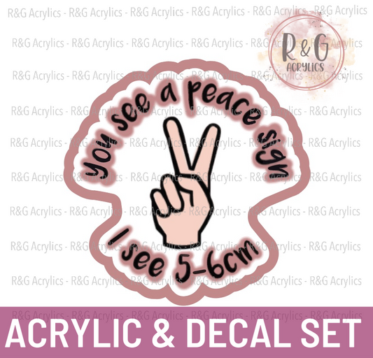 You See A Peace Sign, I See 5-6cm | Acrylic Blank & Vinyl Decal COMBO